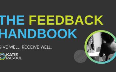The Feedback Handbook: Be Awesome at Giving (and Getting!) Feedback